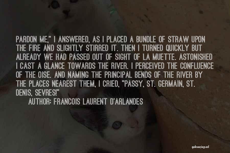 Straw Quotes By Francois Laurent D'Arlandes