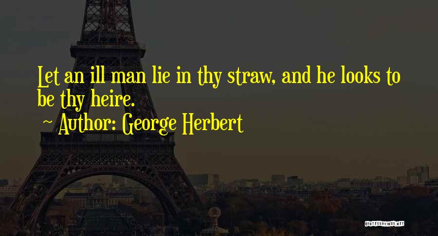 Straw Quotes By George Herbert