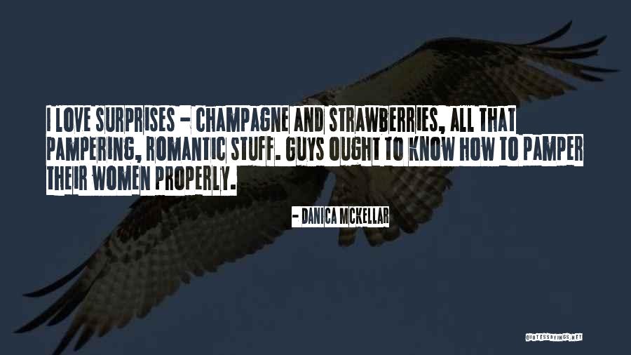 Strawberries And Love Quotes By Danica McKellar Strawberries And Love Quotes By Danica McKellar