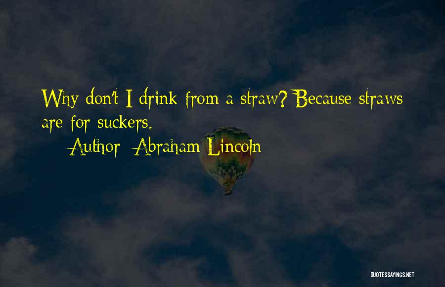 Straws Quotes By Abraham Lincoln