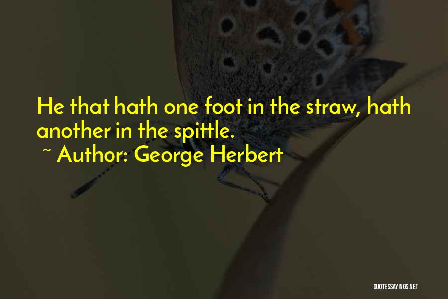 Straws Quotes By George Herbert