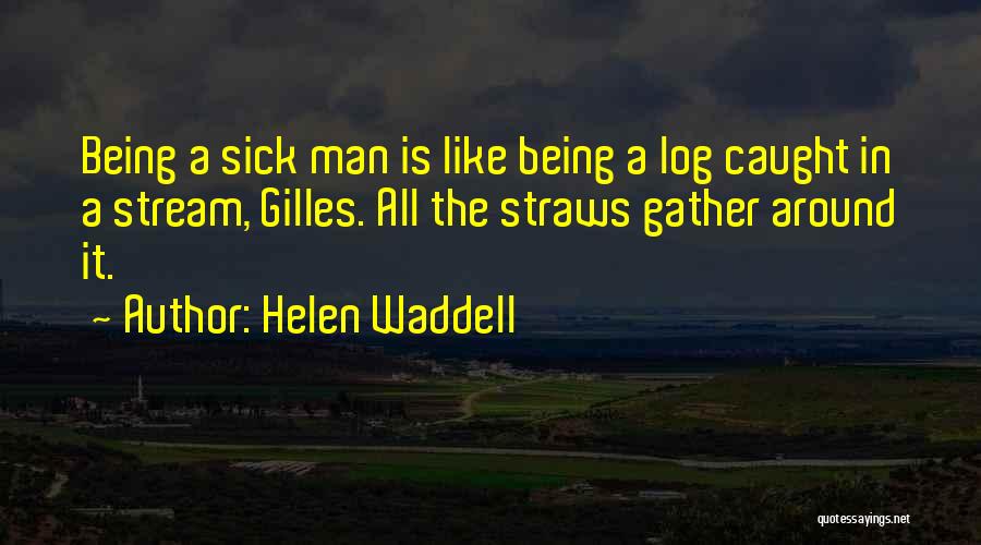 Straws Quotes By Helen Waddell