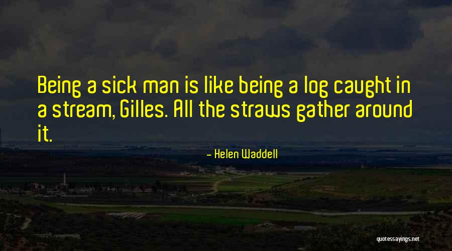 Straws Quotes By Helen Waddell