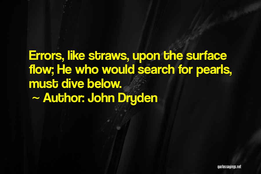 Straws Quotes By John Dryden