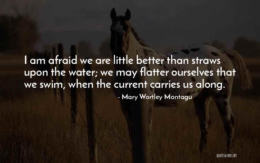 Straws Quotes By Mary Wortley Montagu