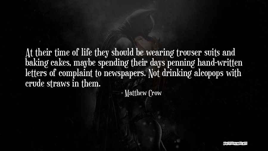 Straws Quotes By Matthew Crow