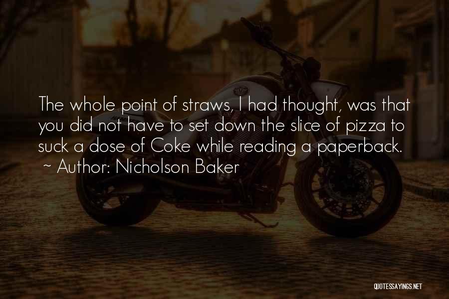 Straws Quotes By Nicholson Baker