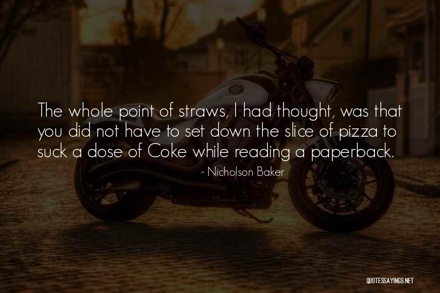 Straws Quotes By Nicholson Baker