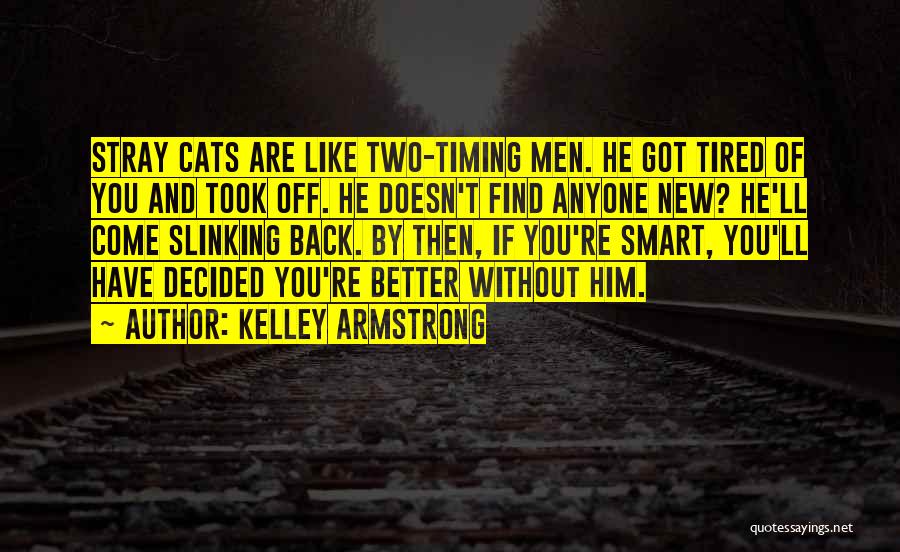 Stray Cats Quotes By Kelley Armstrong