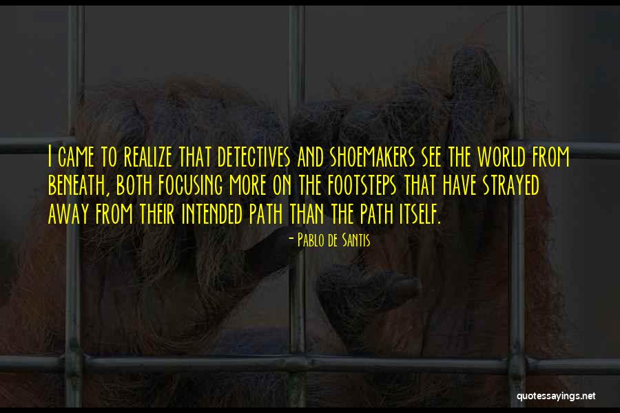 Strayed Away Quotes By Pablo De Santis Strayed Away Quotes By Pablo De Santis