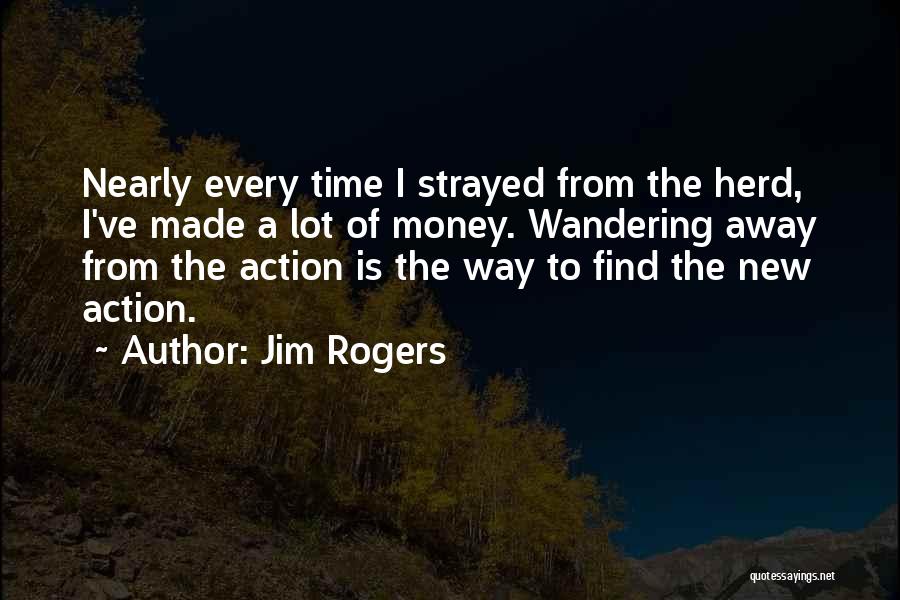 Strayed Quotes By Jim Rogers