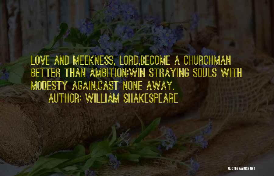 Straying Away Quotes By William Shakespeare