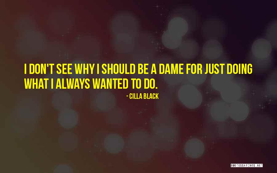 Strazdo Jauniklis Quotes By Cilla Black Strazdo Jauniklis Quotes By Cilla Black