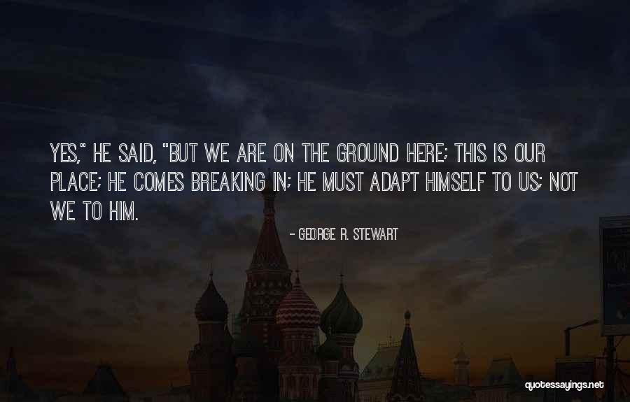 Strck Quotes By George R. Stewart Strck Quotes By George R. Stewart