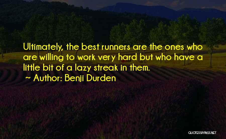 Streak Quotes By Benji Durden