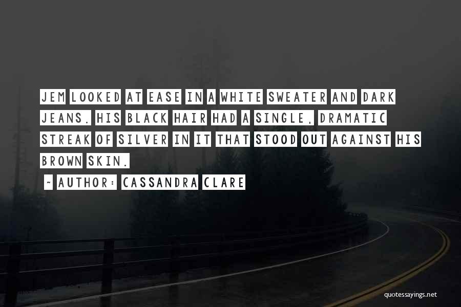 Streak Quotes By Cassandra Clare