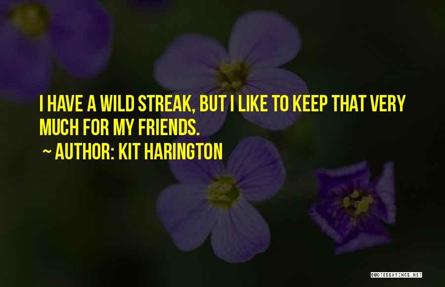 Streak Quotes By Kit Harington