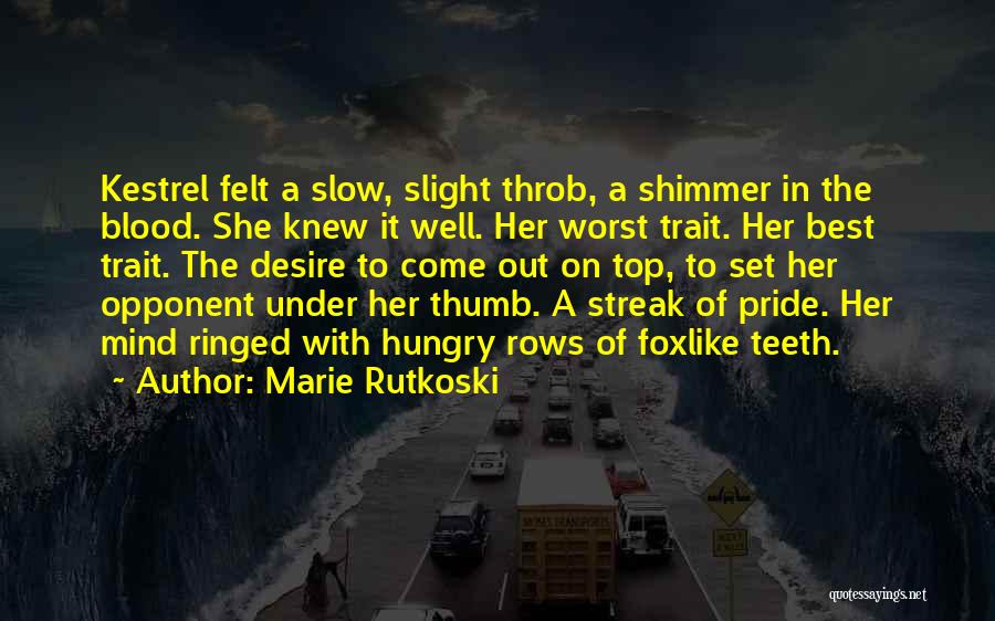 Streak Quotes By Marie Rutkoski