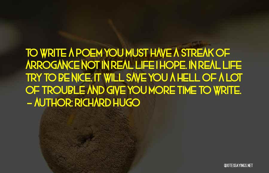 Streak Quotes By Richard Hugo