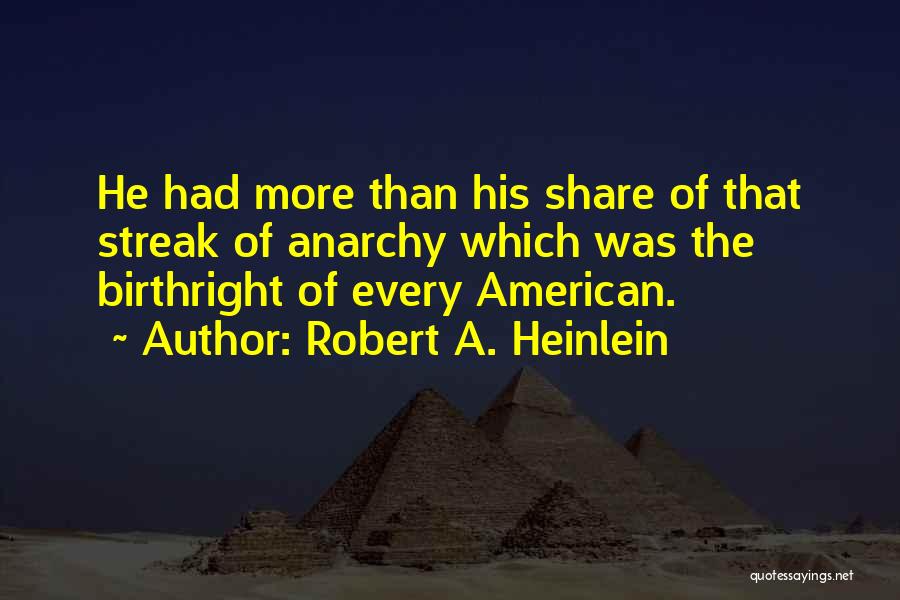 Streak Quotes By Robert A. Heinlein