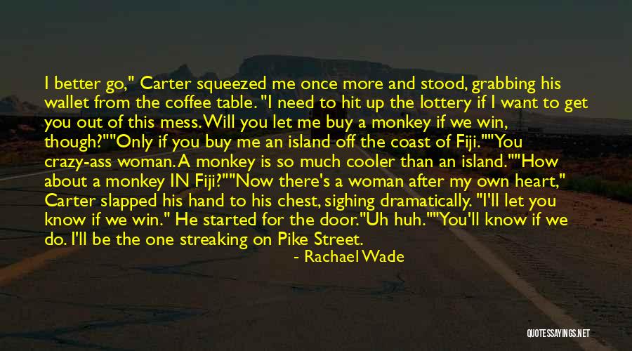 Streaking Quotes By Rachael Wade