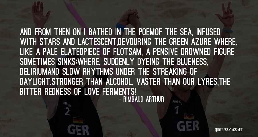 Streaking Quotes By Rimbaud Arthur Streaking Quotes By Rimbaud Arthur