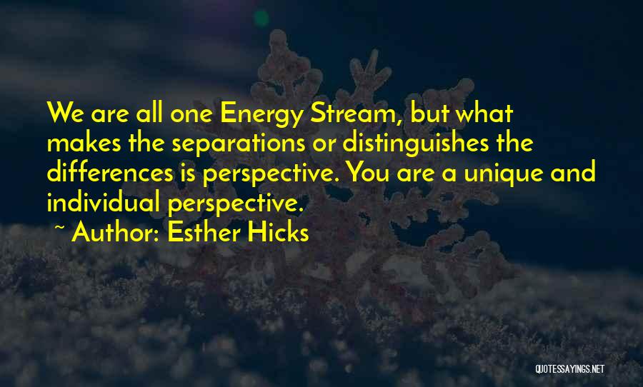 Stream Energy Quotes By Esther Hicks