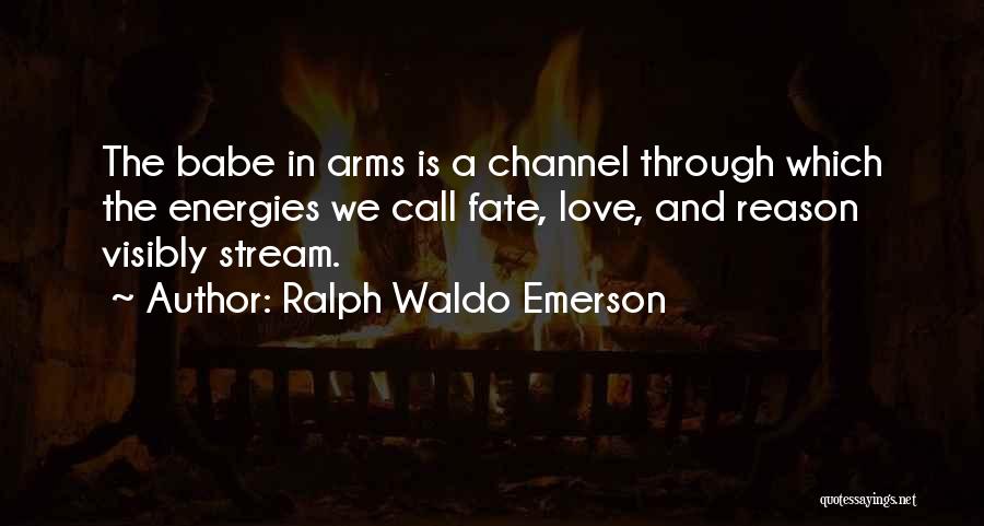 Stream Energy Quotes By Ralph Waldo Emerson