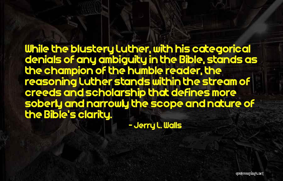 Stream Nature Quotes By Jerry L. Walls Stream Nature Quotes By Jerry L. Walls