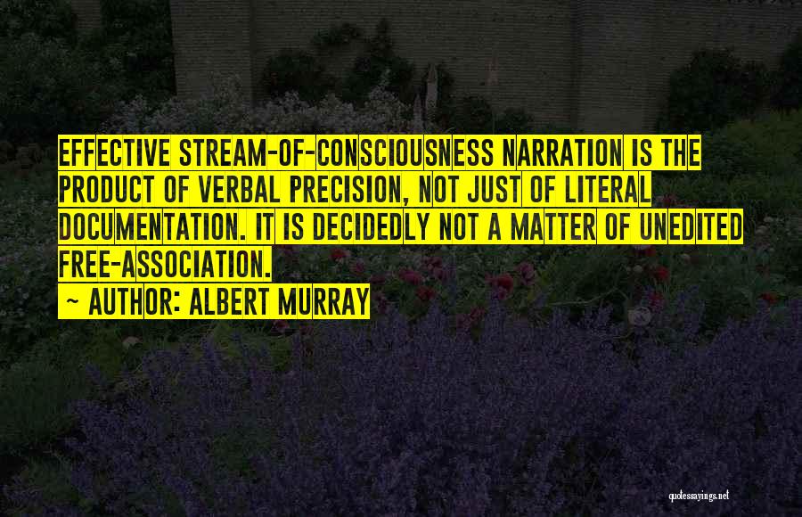 Stream Of Consciousness Quotes By Albert Murray