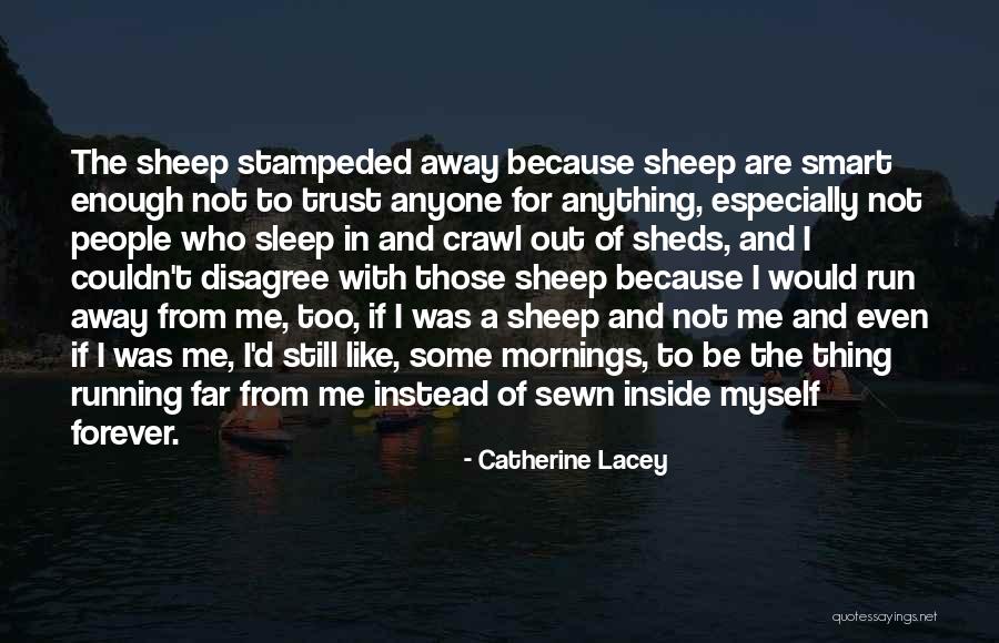 Stream Of Consciousness Quotes By Catherine Lacey