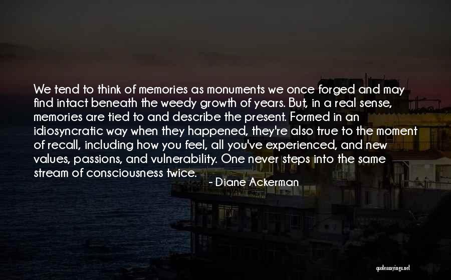 Stream Of Consciousness Quotes By Diane Ackerman