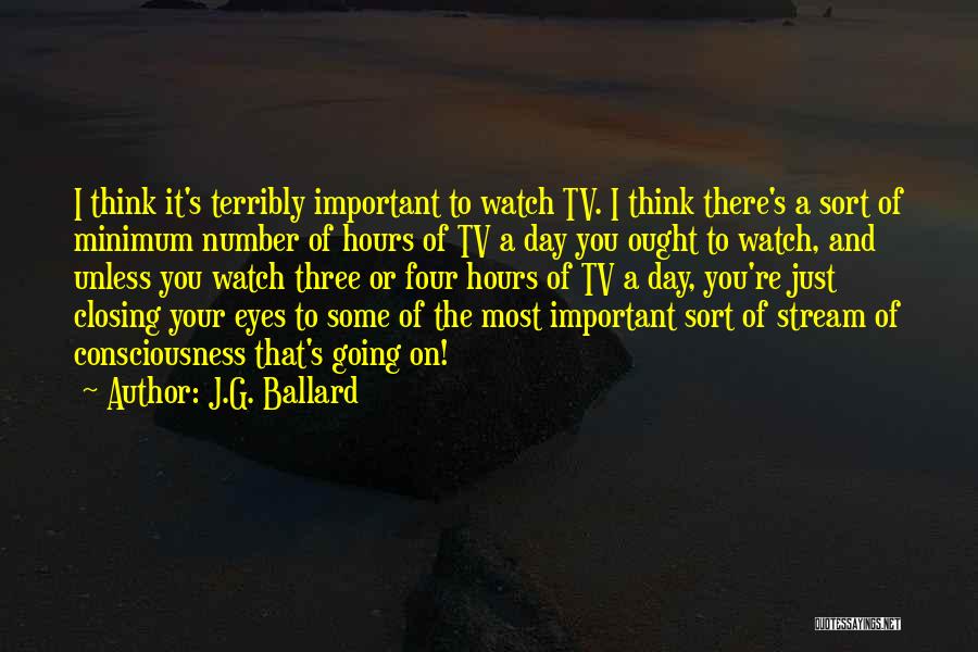 Stream Of Consciousness Quotes By J.G. Ballard
