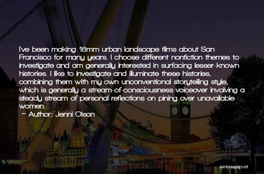 Stream Of Consciousness Quotes By Jenni Olson