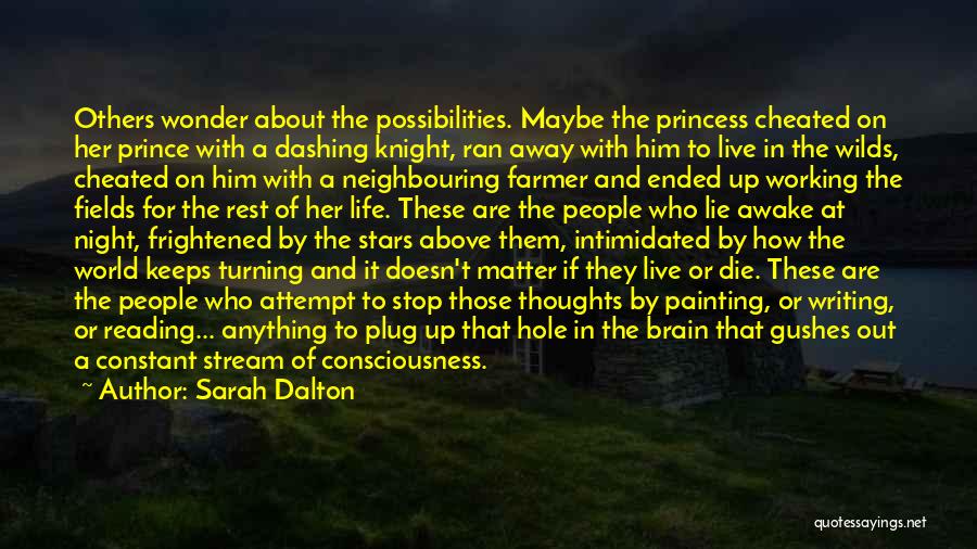 Stream Of Consciousness Quotes By Sarah Dalton