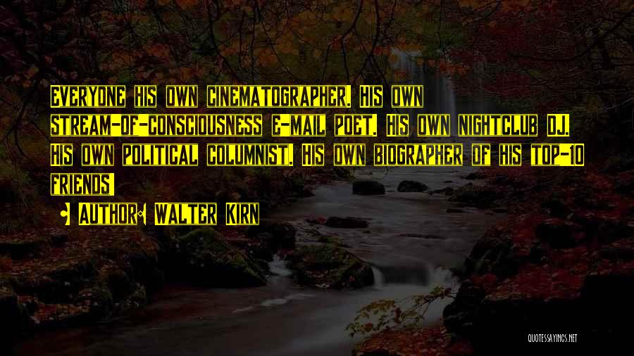 Stream Of Consciousness Quotes By Walter Kirn