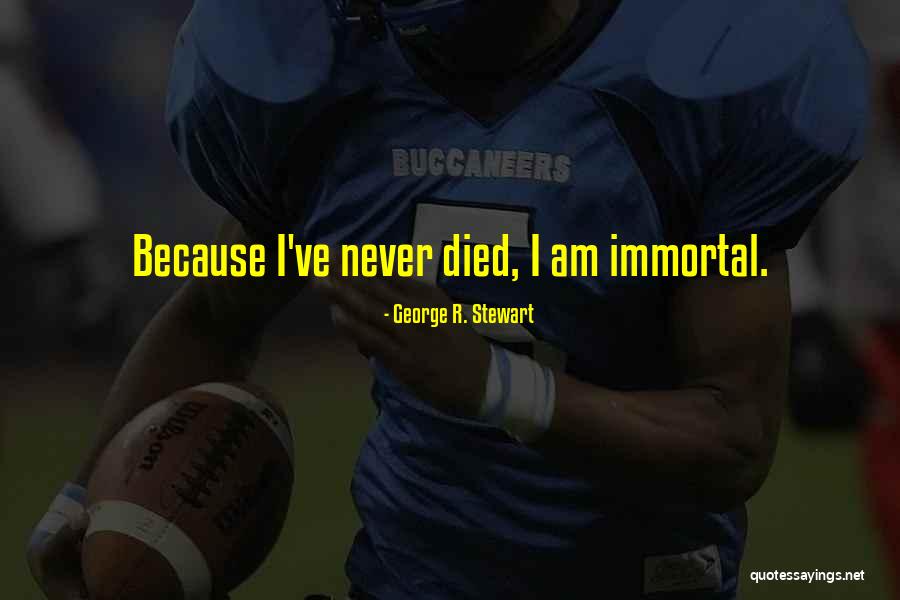 Stream Sniping Quotes By George R. Stewart Stream Sniping Quotes By George R. Stewart