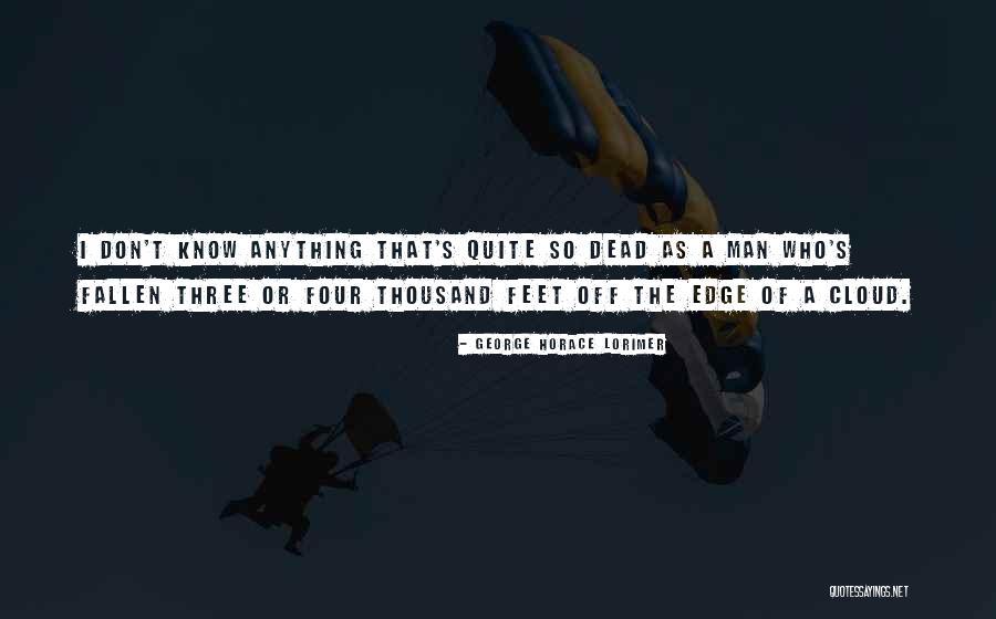 Streamit Mit Quotes By George Horace Lorimer Streamit Mit Quotes By George Horace Lorimer