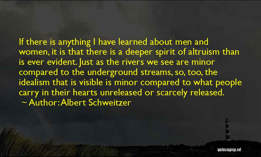 Streams And Rivers Quotes By Albert Schweitzer
