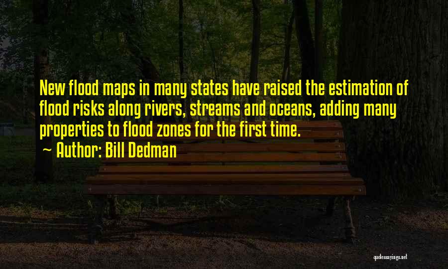 Streams And Rivers Quotes By Bill Dedman