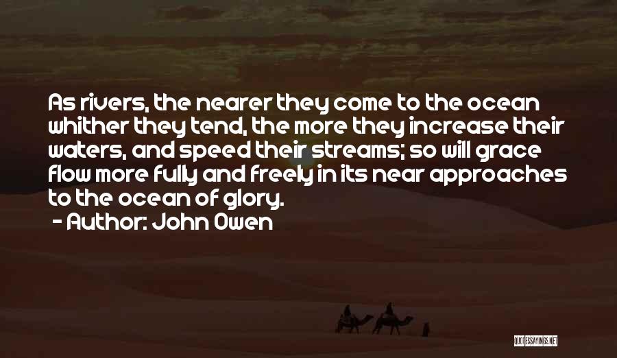 Streams And Rivers Quotes By John Owen