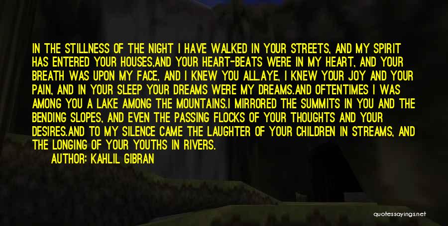 Streams And Rivers Quotes By Kahlil Gibran