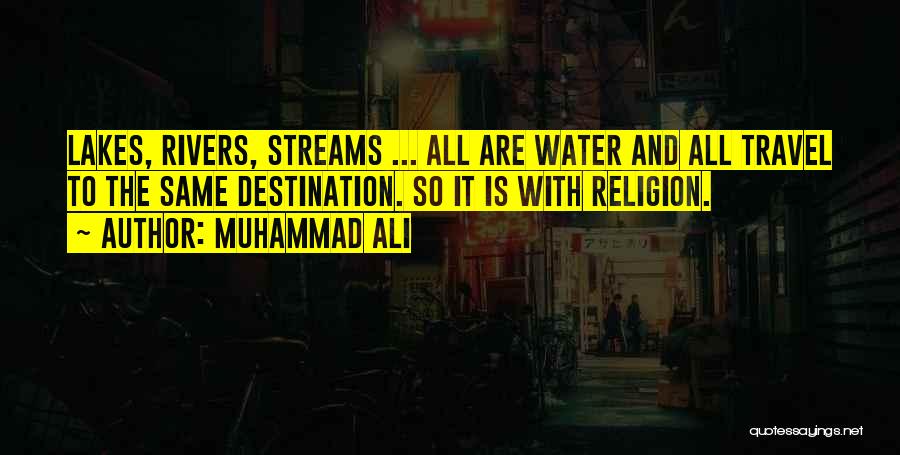 Streams And Rivers Quotes By Muhammad Ali