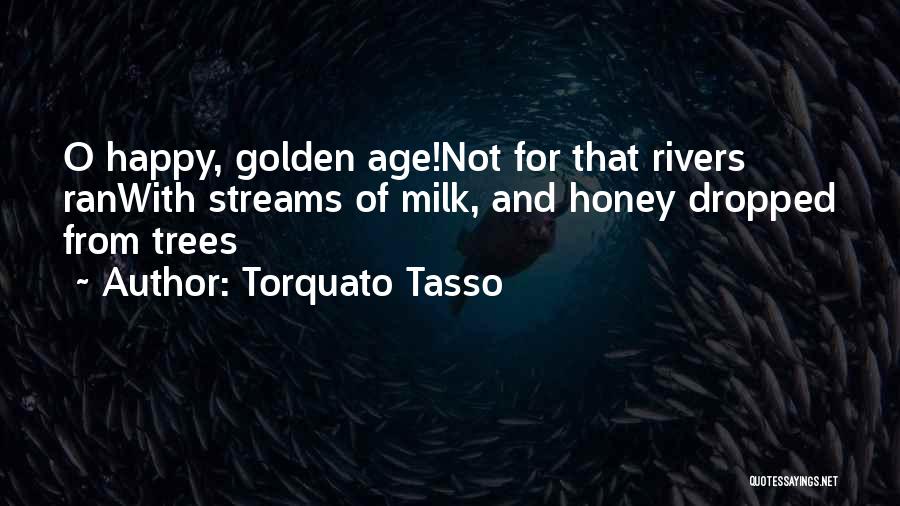 Streams And Rivers Quotes By Torquato Tasso