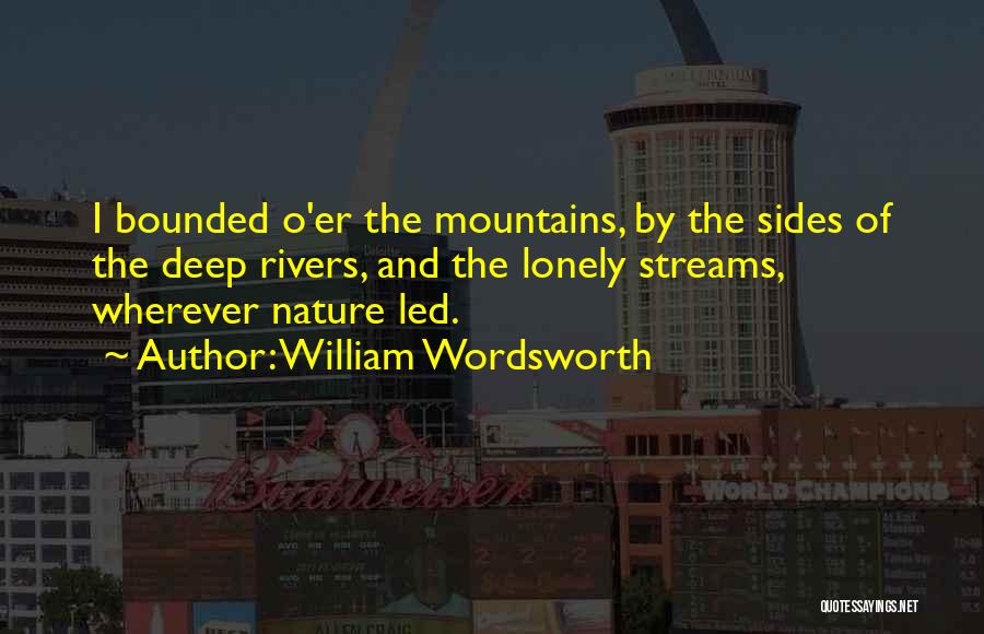 Streams And Rivers Quotes By William Wordsworth