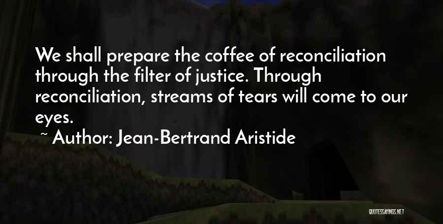 Streams Quotes By Jean-Bertrand Aristide