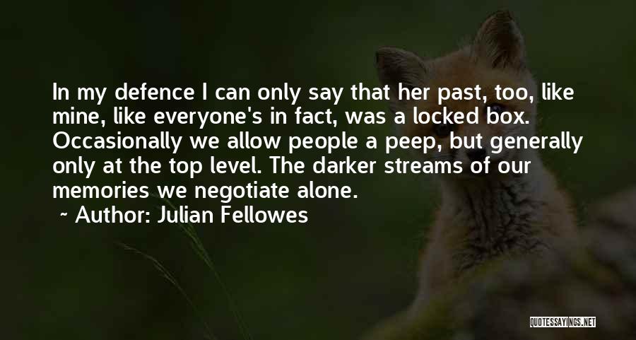 Streams Quotes By Julian Fellowes