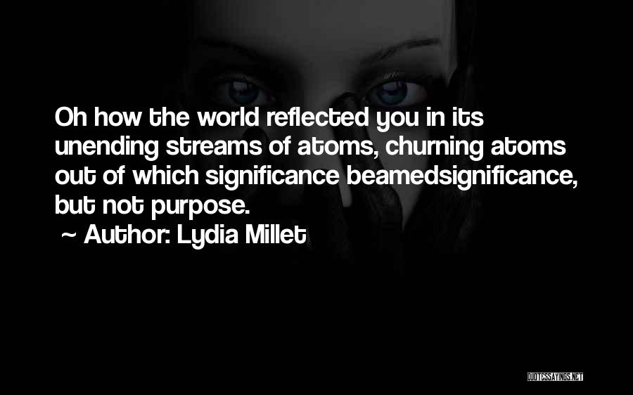 Streams Quotes By Lydia Millet