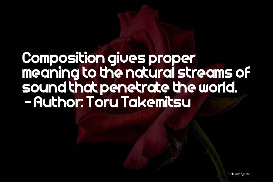 Streams Quotes By Toru Takemitsu