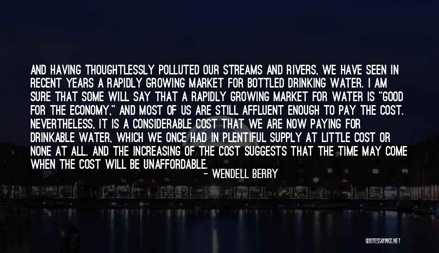 Streams Water Quotes By Wendell Berry Streams Water Quotes By Wendell Berry